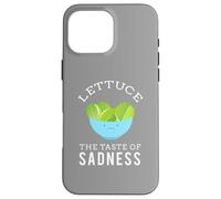 Lettuce the taste of sadness funny print Case for iPhone 16 Pro Max