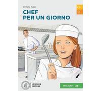 Letture graduate di italiano per stranieri: Chef per un giorno. Libro + digitale