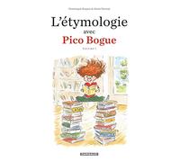 L'Étymologie avec Pico Bogue - Tome 1 - L'Étymologie avec Pico Bogue - tome 1