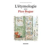 L'Étymologie avec Pico Bogue - Tome 2 - L'Étymologie avec Pico Bogue - tome 2