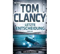 Letzte Entscheidung: Thriller, Clancy, Maden, Pfleiderer 9783453441316 New.