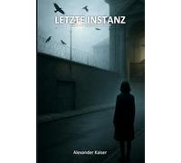 Letzte Instanz: Ein Lena-Vogt-Thriller (Münchner Abgründe)
