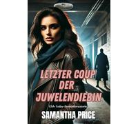 Letzter Coup der Juwelendiebin (DIE JUWELENDIEBIN)