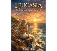 Leucasia: La sirena, dove finiscono le terre