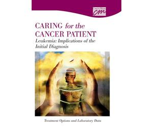 Leukemia: Implications of the Initial Diagnosis: Treatment Options and Laboratory Data