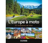L'Europe à moto: 50 itinéraires de rêve
