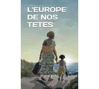 L'EUROPE DE NOS TETES