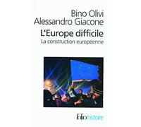 L'Europe Difficile: Histoire politique de la construction européenne: A34575 (Folio Histoire)