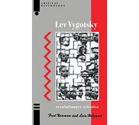 Lev Vygotsky: Revolutionary Scientist (Critical Psychology Series)