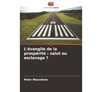 L'évangile de la prospérité : salut ou esclavage ?