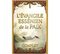 L'Évangile essénien de la paix, livres un à quatre complets: Textes originaux en hébreu et en araméen.