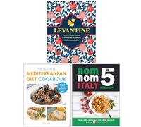 Levantine, The Ultimate Mediterranean Diet Cookbook & Nom Nom Italy In 5 Ingredients 3 Books Collection Set