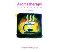 Levantis - Music For The Mind, Body And Spirit - Aromatherapy 1