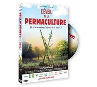 L'éveil De La Permaculture : Et Si La Révolution S'inspirait De La Nature ?