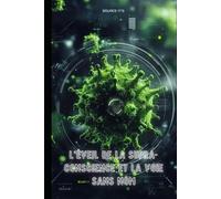L'Éveil de la Supra-Conscience: La Voix Sans Nom : Votre Portail vers la Maîtrise de la Réalité et l'Essence Divine (Le Pack Souveraineté)