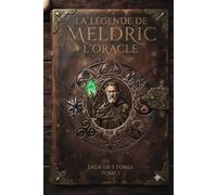 L'Éveil de l'Oracle (La Légende de Meldric l'Oracle)