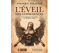 L'éveil des consciences - ou comment devenir un homme libre