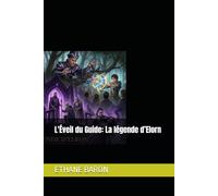 L'Éveil du Guide: La légende d’Elorn (LES CHRONIQUES DE LA CITE D'ONYX)