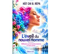 L'éveil du nouvel Homme: Réflexions sur le transhumanisme et notre avenir.