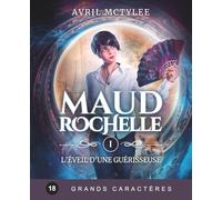 L'Eveil d'une Guérisseuse (Duologie Maud Rochelle T1) Broché - Spécial Grands Caractères 18