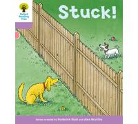 Level 1+ More a Decode and Develop Stuck! (Oxford Reading Tree: Biff, Chip and Kipper Decode and Develop)