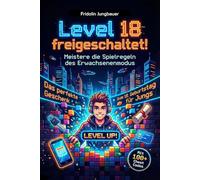 Level 18 freigeschaltet! Meistere die Spielregeln des Erwachsenen-Modus. Mit 100+ Cheat Codes. Das perfekte Geschenk zum 18. Geburtstag für Jungs