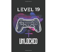Level 19 Unlocked: Happy 19th Birthday 19 Years Old Gift For Gaming | Greeting Card Alternative for Gamer | Birthday Gift Ideas Funny 19 Year Old ... Gifts Journal Notebook | Black Color 6x9 in