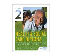 Level 2 Health & Social Care Diploma Evidence Guide