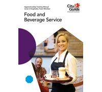 Level 2 Hospitality Team Member - Food and Beverage Service: Apprenticeship Training Manual