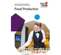 Level 2 Hospitality Team Member - Food Production: Apprenticeship Training Manual