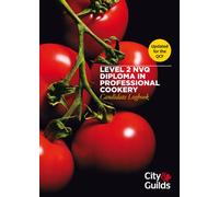 Level 2 NVQ Diploma in Professional Cookery Candidate Logbook