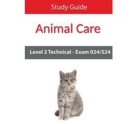 Level 2 Technical in Animal Care Exam 024/524 Study Guide