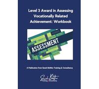 Level 3 Award in Assessing Vocationally Related Achievement: Companion Workbook