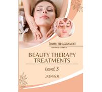 Level 3 Diploma in Beauty Therapy Treatments: Completed Assignment 2023