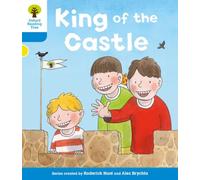 Level 3 More: Decode and Develop – King of the Castle (Oxford Reading Tree: Biff, Chip and Kipper)