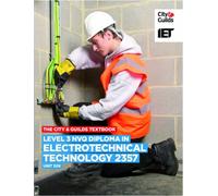 Level 3 NVQ Diploma in Electrotechnical Technology 2357 Unit 309 Textbook (City & Guilds Textbook)