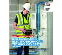 Level 3 NVQ Diploma in Electrotechnical Technology 2357 Units 307-308 Textbook (City & Guilds Textbook)