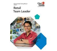 Level 3 Retail Team Leader: Apprenticeship Training Manual