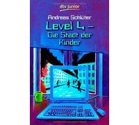Level 4. Die Stadt der Kinder: Ein Computerkrim, Schluter.