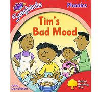 Oxford Reading Tree: Level 4: More Songbirds Phonics : Tim's Bad Mood