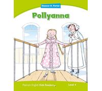 Level 4: Pollyanna (Pearson English Kids Readers)