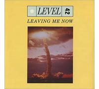 Level 42 - Leaving Me Now
