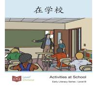 Level Chinese 在学校: Activities at School Paperback Book Level Chinese Multicolor