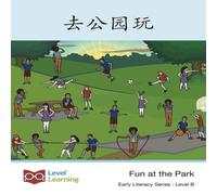 Level Chinese 去公园玩: Fun at the Park Paperback Book Level Chinese Multicolor