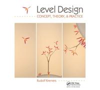 Level Design : Concept, Theory, and Practice