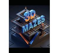 Level Design: Master-Class 3D Puzzles for Gamers & Logic Junkies.: Navigate 100+ Isometric Trials Designed with Video Game Logic.