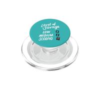 Level of Savage Scorpio Funny Zodiac Sign Saying Birthday PopSockets PopGrip for MagSafe
