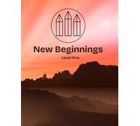 Level One - New Beginnings: Apostolic New Convert Bible Study Designed To Grow From The Pew to Servanthood: 1 (Oneness Apostolic Discipleship Material)
