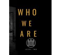 Level Two - Who We Are: Who We Are As A Baptized, Holy Ghost Filled Child Of God. Membership, and Getting Plugged In: 2 (Oneness Apostolic Discipleship Material)