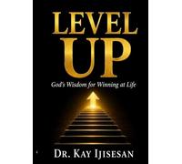 Level Up: God's Wisdom for Winning at Life